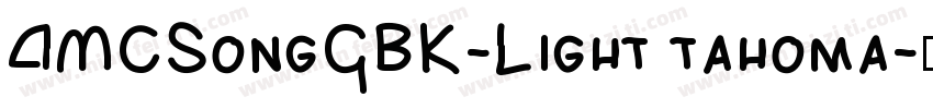 AMCSongGBK-Light tahoma字体转换